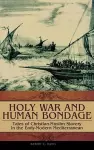 Holy War and Human Bondage cover