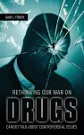 Rethinking Our War on Drugs cover