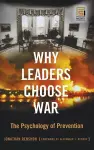 Why Leaders Choose War cover