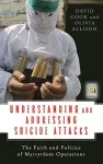 Understanding and Addressing Suicide Attacks cover