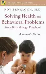 Solving Health and Behavioral Problems from Birth through Preschool cover