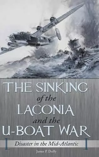 The Sinking of the Laconia and the U-Boat War cover