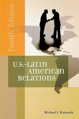 U.S.-Latin American Relations, 4th Edition cover