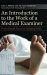 An Introduction to the Work of a Medical Examiner cover