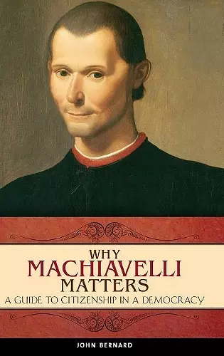 Why Machiavelli Matters cover