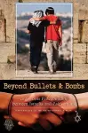 Beyond Bullets and Bombs cover