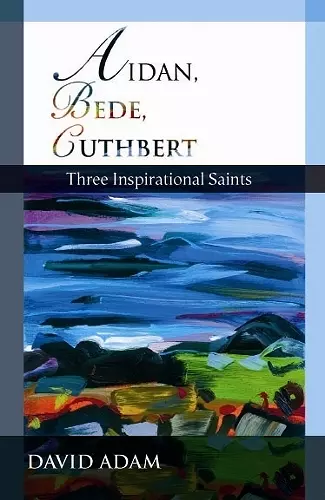 Aidan, Bede, Cuthbert cover