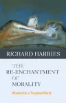 The Re-enchantment of Morality cover