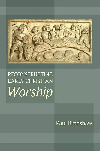 Reconstructing Early Christian Worship cover