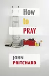 How to Pray cover