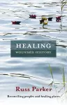 Healing Wounded History cover