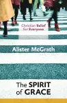 Christian Belief for Everyone: The Spirit of Grace cover