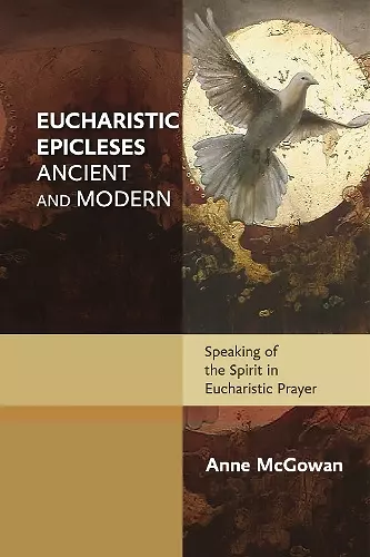 Eucharistic Epicleses, Ancient and Modern cover