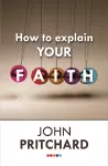 How to Explain your Faith cover