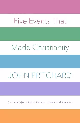 Five Events That Made Christianity cover