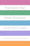 Five Events That Made Christianity cover