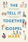 Tell All Bible: Mark (Translated by Paula Gooder) cover