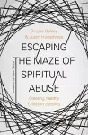 Escaping the Maze of Spiritual Abuse cover