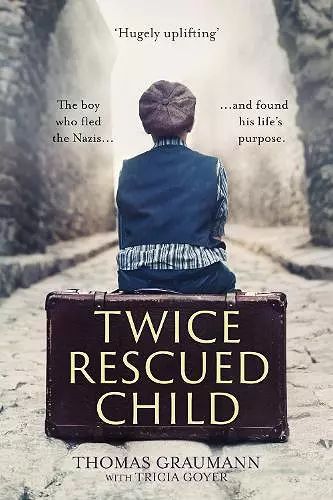 Twice-Rescued Child: An orphan tells his story of double redemption cover