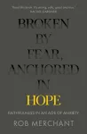 Broken by Fear, Anchored in Hope cover