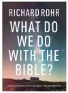 What Do We Do With the Bible? cover