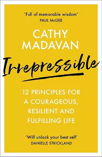 Irrepressible: 12 principles for courageous living cover