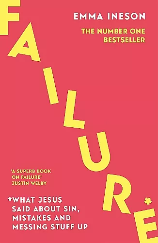 Failure: What Jesus Said About Sin, Mistakes and Messing Stuff Up cover