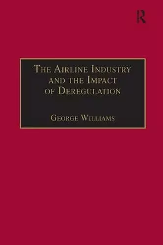 The Airline Industry and the Impact of Deregulation cover