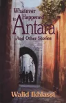 Whatever Happened to Antara? cover