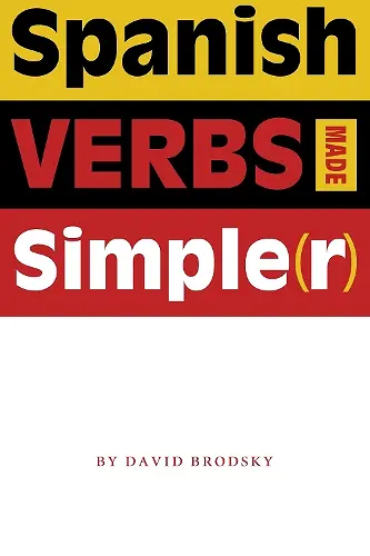 Spanish Verbs Made Simple(r) cover