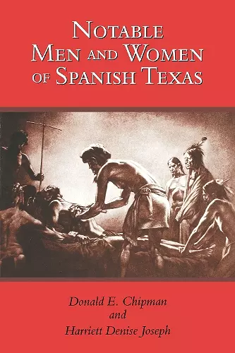 Notable Men and Women of Spanish Texas cover