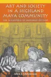 Art and Society in a Highland Maya Community cover