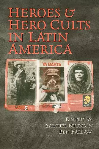 Heroes and Hero Cults in Latin America cover