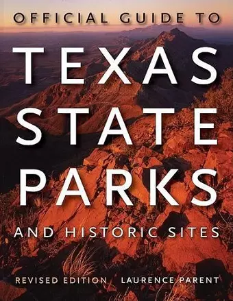 Official Guide to Texas State Parks and Historic Sites cover