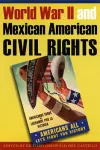 World War II and Mexican American Civil Rights cover