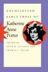 Uncollected Early Prose of Katherine Anne Porter cover