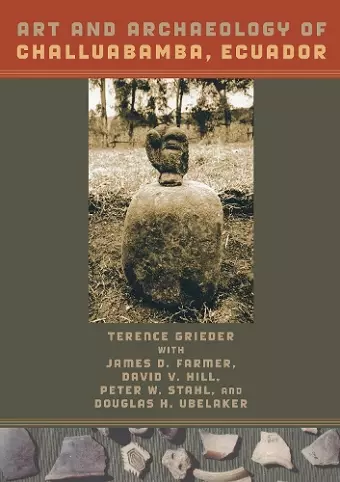 Art and Archaeology of Challuabamba, Ecuador cover