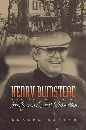 Henry Bumstead and the World of Hollywood Art Direction cover