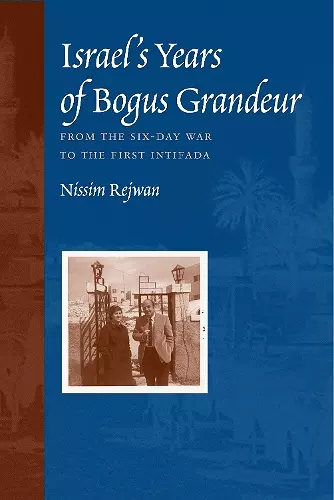 Israel's Years of Bogus Grandeur cover