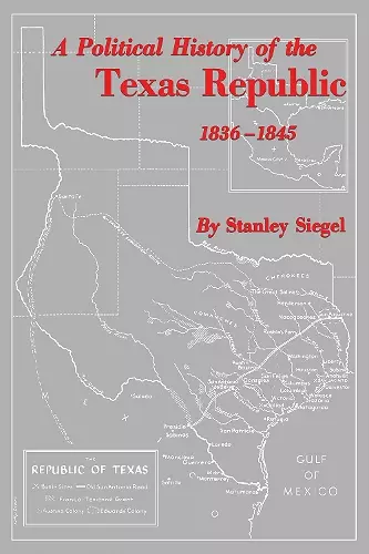 A Political History of the Texas Republic, 1836-1845 cover