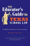 Educator's Guide to Texas School Law cover