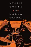 Mystic Cults in Magna Graecia cover
