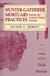 Hunter-Gatherer Mortuary Practices During the Central Texas Archaic cover