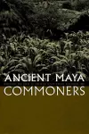 Ancient Maya Commoners cover