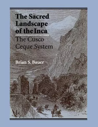 The Sacred Landscape of the Inca cover