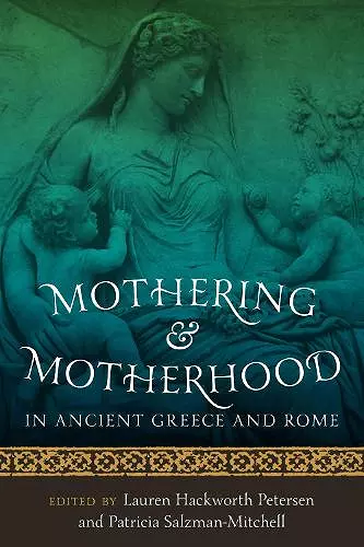 Mothering and Motherhood in Ancient Greece and Rome cover