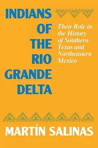 Indians of the Rio Grande Delta cover
