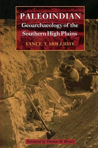 Paleoindian Geoarchaeology of the Southern High Plains cover
