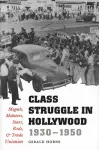 Class Struggle in Hollywood, 1930-1950 cover