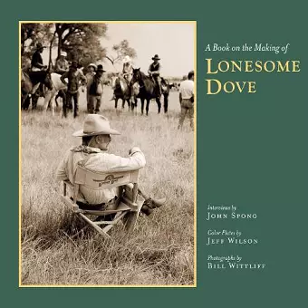 A Book on the Making of Lonesome Dove cover